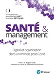 Jean-Michel Huet et Arlette Petitjean - Santé et management - Digital et organisation dans un monde post-Covid.