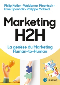 Philip Kotler et Waldemar Pfoertsch - Marketing H2H - La genèse du Marketing Human-to-Human.
