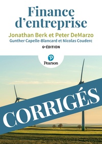 Jonathan Berk et Peter DeMarzo - Finance d'entreprise - Corrigés.