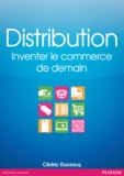Cédric Ducrocq - Distribution - Inventer le commerce de demain.