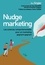 Eric Singler - Nudge marketing - Les sciences comportementales pour un marketing gagnant-gagnant.