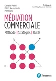 Catherine Peulvé et Patrick Van Leynseele - Médiation commerciale - Méthode, stratégies, outils.