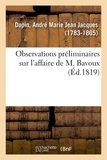 André marie jean jacques Dupin - Observations préliminaires sur l'affaire de M. Bavoux.