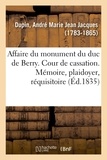 André marie jean jacques Dupin - Affaire du monument du duc de Berry. Cour de cassation.