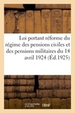  France - Loi portant réforme du régime des pensions civiles et des pensions militaires du 14 avril 1924.