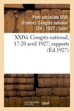 Socialiste sfio Parti - XXIVe Congrès national, 17-20 avril 1927, rapports.