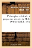 Henri Sée - Philosophie médicale, à propos des idéalités de M. le Dr Pidoux.