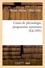 Charles Richet - Cours de physiologie, programme sommaire.