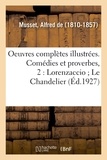 Alfred de Musset - Oeuvres complètes illustrées. Comédies et proverbes, 2.