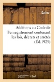  Dalloz - Additions au Code de l'enregistrement contenant les lois, décrets et arrêtés.