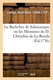 Alain-René Lesage - Le Bachelier de Salamanque ou les Mémoires de D. Chérubin de La Ronda.