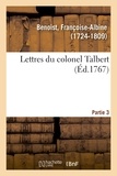 Françoise-Albine Benoist - Lettres du colonel Talbert. Partie 3.