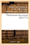Bastide jean-françois De - Dictionnaire des moeurs.