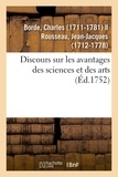 Charles Borde - Discours sur les avantages des sciences et des arts. Académie des sciences et belles-lettres de Lyon.