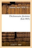 Jean Chateau - Dictionnaire dentaire.