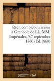  Anonyme - Récit complet du séjour à Grenoble de LL. MM. Impériales, 5-7 septembre 1860.