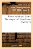 Dominique Dufour Pradt - Pièces relatives à Saint-Domingue et à l'Amérique.