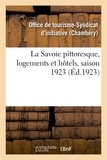 XXX - La Savoie pittoresque, logements et hôtels, saison 1923.