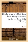 Louis Sonolet - Catalogue de la bibliothèque de M. Henry Houssaye, membre de l'Académie française - vice-président de la Société des amis des livres. Vente, 1er-4 mai 1912. Partie 1.