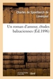 De lovenjoul charles Spoelberch - Un roman d'amour, études balzaciennes.
