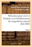 Amand Marc Jacques de Chastene Puységur - Mémoires pour servir à l'histoire et à l'établissement du magnétisme animal. Tome 2.