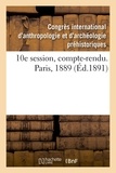 International d'anthropologie Congrès - 10e session, compte-rendu. Paris, 1889.