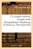 Socialiste sfio Parti - 17e congrès national, compte-rendu sténographique. Strasbourg, 25-29 février 1920.