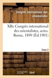 Internationa Congres - XIIe Congrès international des orientalistes, actes. Rome, 1899. Tome 2.