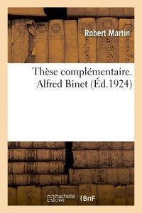 Robert Martin et De paris Universite - Thèse complémentaire. Alfred Binet.