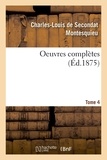  Montesquieu et Edouard Laboulaye - Oeuvres complètes. Tome 4.