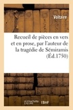  Voltaire - Recueil de pièces en vers et en prose, par l'auteur de la tragédie de Sémiramis.
