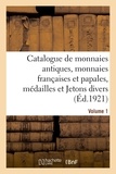 Etienne Bourgey - Catalogue de monnaies antiques, monnaies françaises et papales, médailles et Jetons divers. Volume 1.