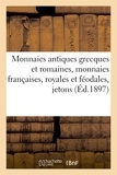 Etienne Bourgey - Monnaies antiques grecques et romaines, monnaies françaises, royales et féodales, jetons - et médailles.