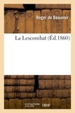 Roger Beauvoir - La Lescombat.