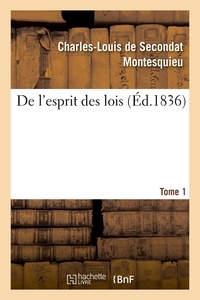  Montesquieu - De l'esprit des lois. Tome 1 - précédé d'un éloge de Montesquieu et du sommaire de l'Esprit des lois.