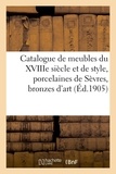 Arthur Bloche - Catalogue de meubles du XVIIIe siècle et de style, anciennes porcelaines de Sèvres.