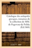 Charles Mannheim et Rollin Maison - Catalogue des antiquités grecques, romaines, du Moyen-Âge et de la Renaissance - de la collection de MM. de Fegervary-de Pulsky.