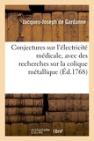 Jacques-Joseph Gardanne - Conjectures sur l'électricité médicale, avec des recherches sur la colique métallique.