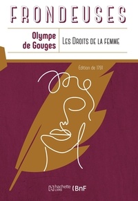 Olympe de Gouges - Les droits de la femme - Edition de 1791.