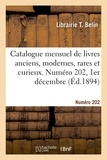  XXX - Catalogue mensuel de livres anciens, modernes, rares et curieux. Numéro 202, 1er décembre.