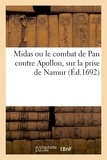 L. D. - Midas ou le combat de Pan contre Apollon, sur la prise de Namur.