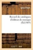 Ignaz Pleyel - Recueil de catalogues d'éditeur de musique.