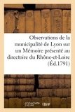  XXX - Observations de la municipalité de Lyon - sur un mémoire présenté au directoire du département de Rhône-et-Loire.