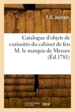 F.-c. Joullain - Catalogue d'objets de curiosités dans les sciences et les arts - du cabinet de feu M. le marquis de Menars.