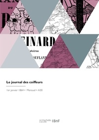  Collectif - Le journal des coiffeurs - Publication des coiffeurs réunis.