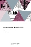 De nimes Academie - Notice des travaux de l'Académie du Gard.