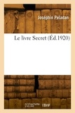 Joséphin Péladan - Le livre Secret.