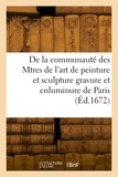  XXX - Statuts, ordonnances et réglemens de la communauté des Maitres de l'art de peinture - et sculpture gravure et enluminure de cette ville et fauxbourgs de Paris, tant anciens que nouveaux.