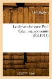  Larguier-l - Le dimanche avec Paul Cézanne, souvenirs.