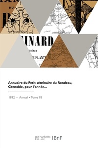 Seminaire du r Petit - Annuaire du Petit séminaire du Rondeau, Grenoble, pour l'année.